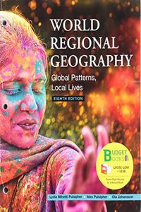 Loose-leaf Version for World Regional Geography: Global Patterns, Local Lives