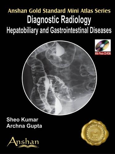 Mini Atlas of Diagnostic Radiology: Hepatobiliary and GI Diseases