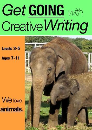 We Love Animals (Get Going With Creative Writing)