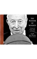 The Wisdom of Wooden: My Century on and Off the Court