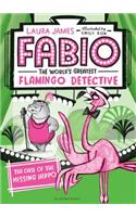 Fabio the World's Greatest Flamingo Detective: The Case of the Missing Hippo