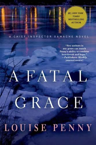 A Fatal Grace: A Chief Inspector Gamache Novel(2 Chief Inspector Gamache Novel)