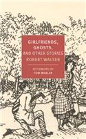 Girlfriends, Ghosts, And Other Stories