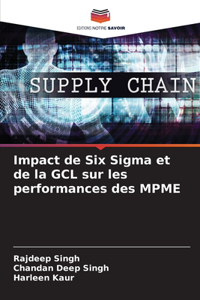 Impact de Six Sigma et de la GCL sur les performances des MPME