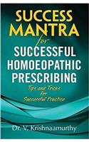 Success Mantra for Successful Homoeopathic Prescribing