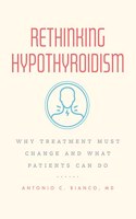 Rethinking Hypothyroidism