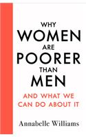 Why Women Are Poorer Than Men and What We Can Do About It