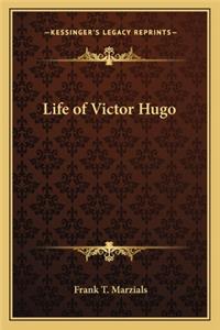 Life of Victor Hugo