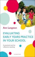 Evaluating Early Years Practice in Your School