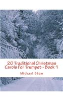 20 Traditional Christmas Carols For Trumpet - Book 1