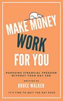 Make Money Work For You