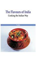 Flavours of India- Cooking the Indian Way