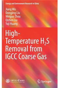 High-Temperature H2S Removal from IGCC Coarse Gas