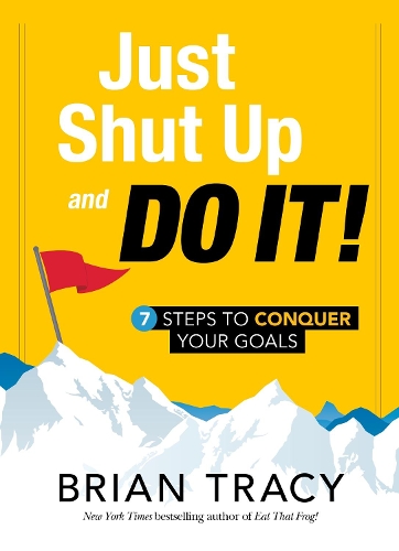 Just Shut Up and Do It