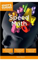 Speed Math: Simple Methods to Do Math Quickly in One S Head