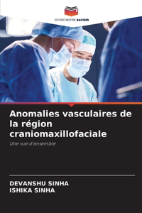 Anomalies vasculaires de la région craniomaxillofaciale