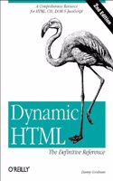 Dynamic HTML - The Definitive Reference 2e