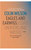 Eagles and Earwigs: Essays on Books and Writers