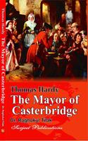 THOMAS HARDY: THE MAYOR OF CASTERBRIDGE