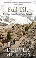 Full Tilt: Ireland to India with a Bicycle