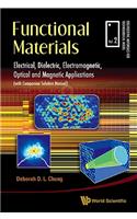 Functional Materials: Electrical, Dielectric, Electromagnetic, Optical and Magnetic Applications