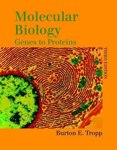 Molecular Biology: Genes to Proteins