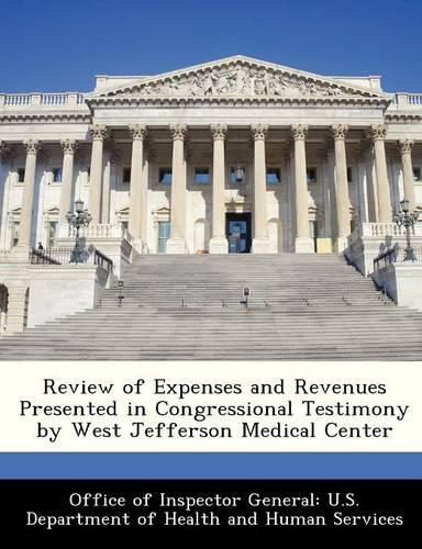 Review of Expenses and Revenues Presented in Congressional Testimony by West Jefferson Medical Center: (English)