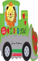 I Dig You! (a Let's Sing Board Book)