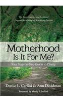 Motherhood - Is It for Me?