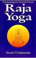Raja-Yoga or Conquering the Internal Nature