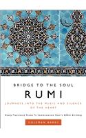 Rumi: Bridge to the Soul