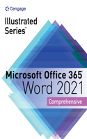 Illustrated Series Collection, Microsoft Office 365 & Word 2021 Comprehensive