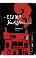 A Deadly Indifference