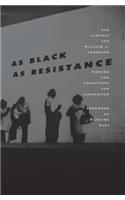 As Black as Resistance