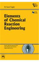 Elements Of Chemical Reaction Engineering