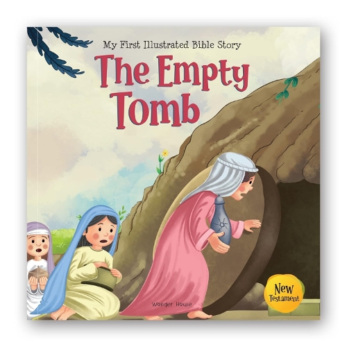 My First Illustrated Bible Story: The Empty Tomb