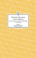 Feminist Subversion and Complicity – Governmentalities and Gender Knowledge in South Asia