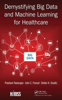 Demystifying Big Data and Machine Learning for Healthcare