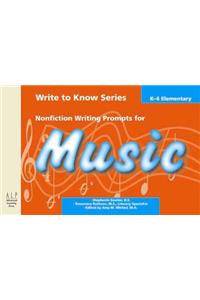 Write to Know: Nonfiction Writing Prompts for Elementary Music