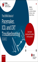 Ehra Book of Pacemaker, ICD and CRT Troubleshooting Vol. 2