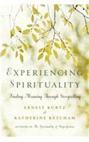Experiencing Spirituality: Finding Meaning Through Storytelling