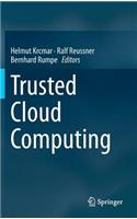 Trusted Cloud Computing