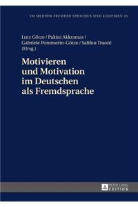 Motivieren Und Motivation Im Deutschen ALS Fremdsprache