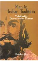 Man In India Tradition  (Vidyapati'S Discourse On Purusa)