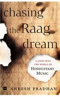 Chasing the Raag Dream: A Look Into the World of Hindustani Classical Music