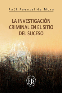 La Investigación Criminal del Sitio del Suceso