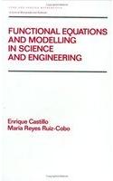 Functional Equations and Modelling in Science and Engineering