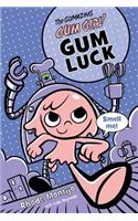 Gum Luck