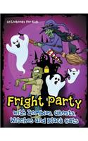 Fright Party with Zombies, Ghosts, Witches and Black Cats