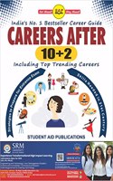 Careers After 10+2 Best Seller Book for Career Planning Including Top Trending Careers more than 100 Careers in Science,Commerce,Humanities + Free booklet on Success in Board Exams